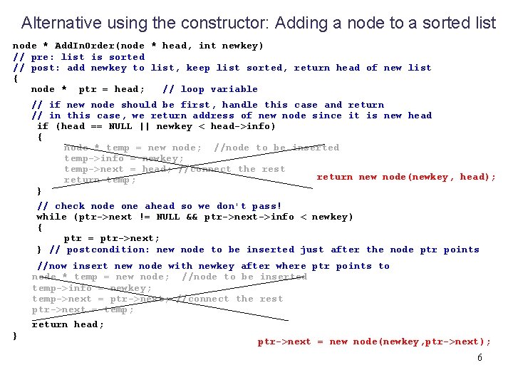 Alternative using the constructor: Adding a node to a sorted list node * Add.