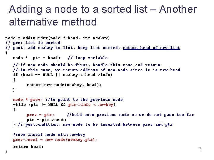 Adding a node to a sorted list – Another alternative method node * Add.