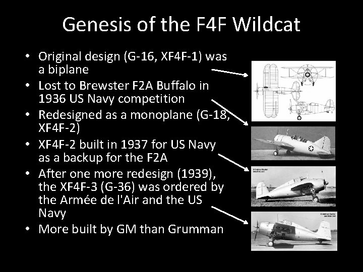 Genesis of the F 4 F Wildcat • Original design (G-16, XF 4 F-1)