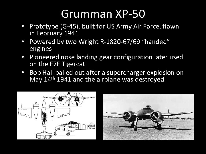 Grumman XP-50 • Prototype (G-45), built for US Army Air Force, flown in February