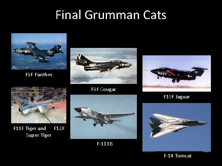 Final Grumman Cats F 9 F Panther F 9 F Cougar F 10 F