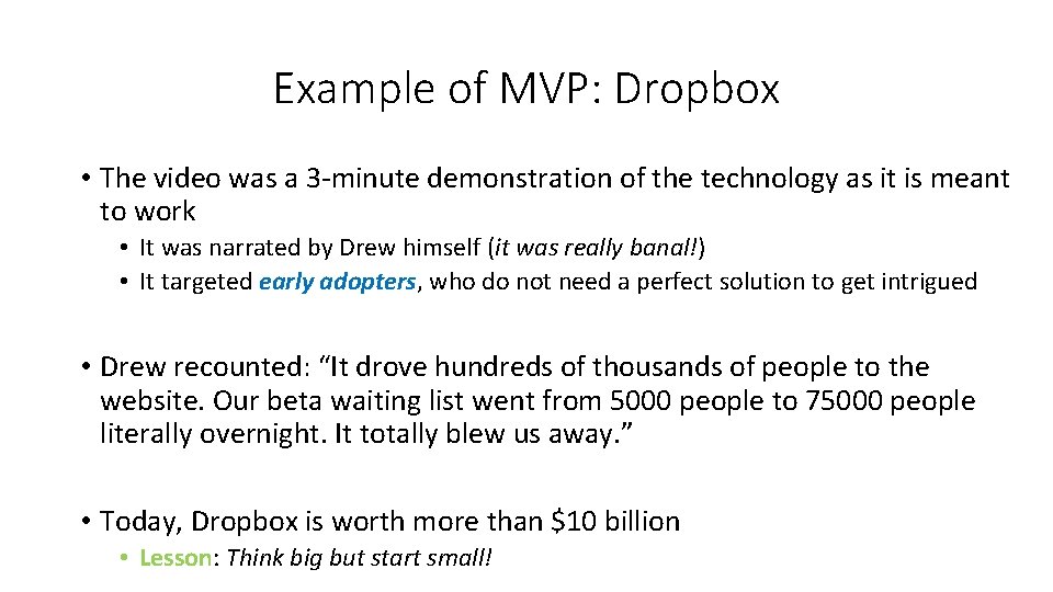 Example of MVP: Dropbox • The video was a 3 -minute demonstration of the Example of MVP: Dropbox • The video was a 3 -minute demonstration of the
