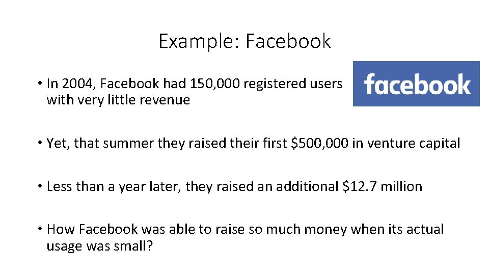 Example: Facebook • In 2004, Facebook had 150, 000 registered users with very little Example: Facebook • In 2004, Facebook had 150, 000 registered users with very little
