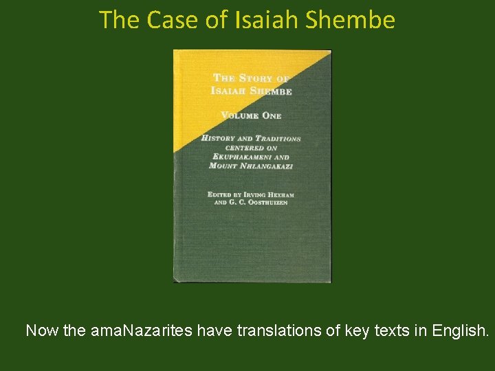 The Case of Isaiah Shembe Now the ama. Nazarites have translations of key texts