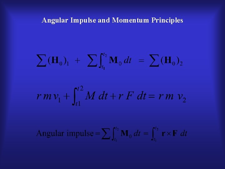 Angular Impulse and Momentum Principles 