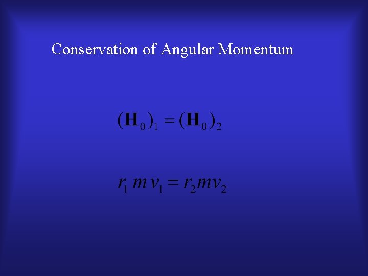 Conservation of Angular Momentum 