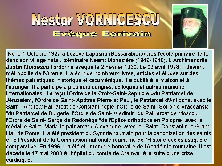  Né le 1 Octobre 1927 à Lozova Lapusna (Bessarabie). Après l'école primaire faite