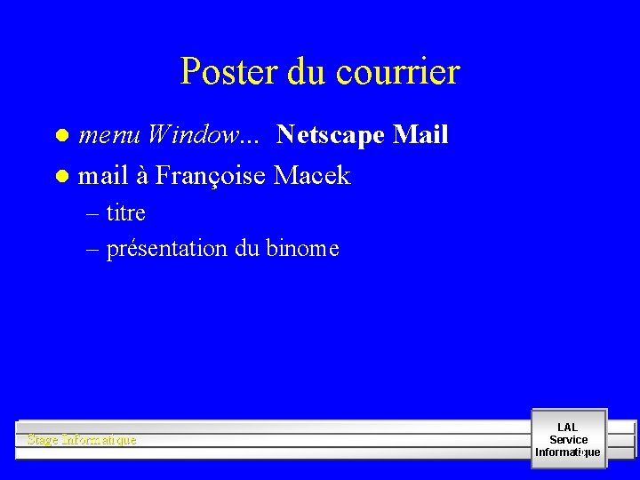 Poster du courrier menu Window. . . Netscape Mail l mail à Françoise Macek