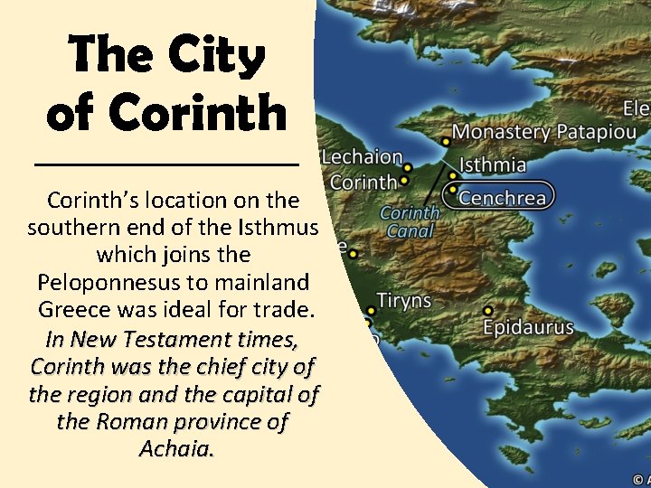The City of Corinth’s location on the southern end of the Isthmus which joins