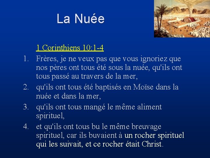 La Nuée 1. 2. 3. 4. 1 Corinthiens 10: 1 -4 Frères, je ne