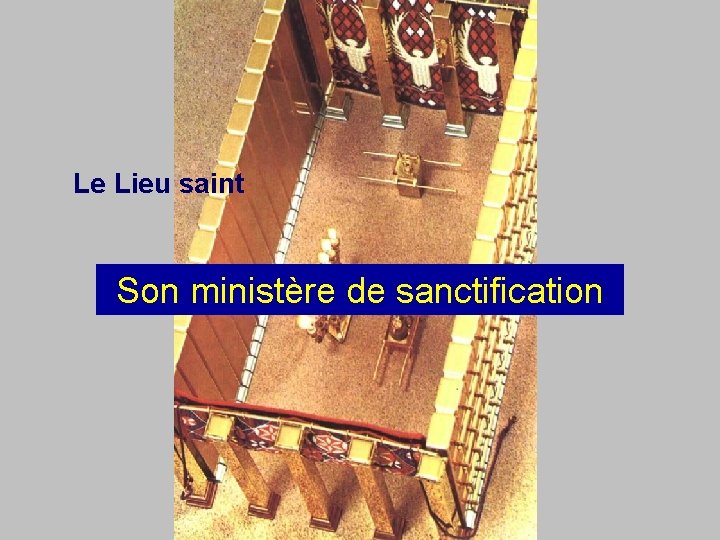 Le Lieu saint Son ministère de sanctification 