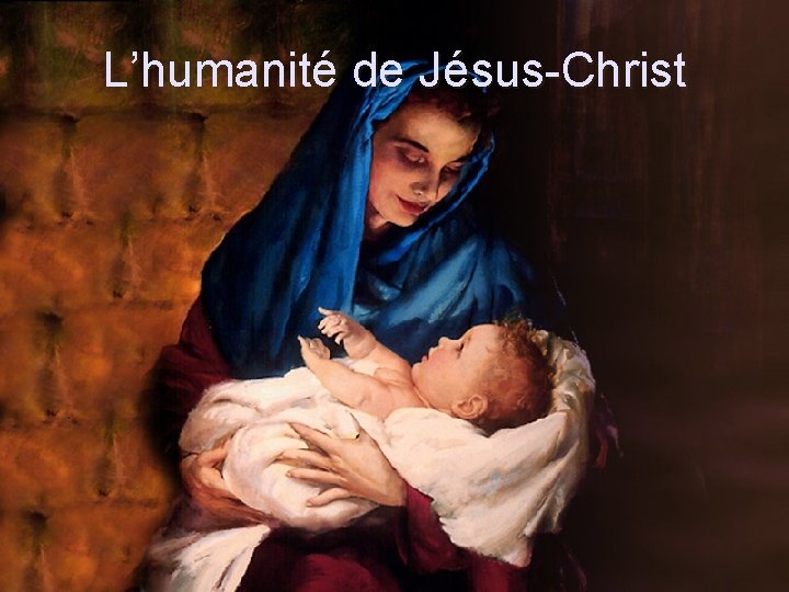 L’humanité de Jésus-Christ 