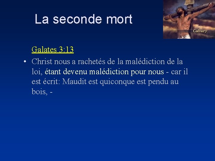 La seconde mort Galates 3: 13 • Christ nous a rachetés de la malédiction