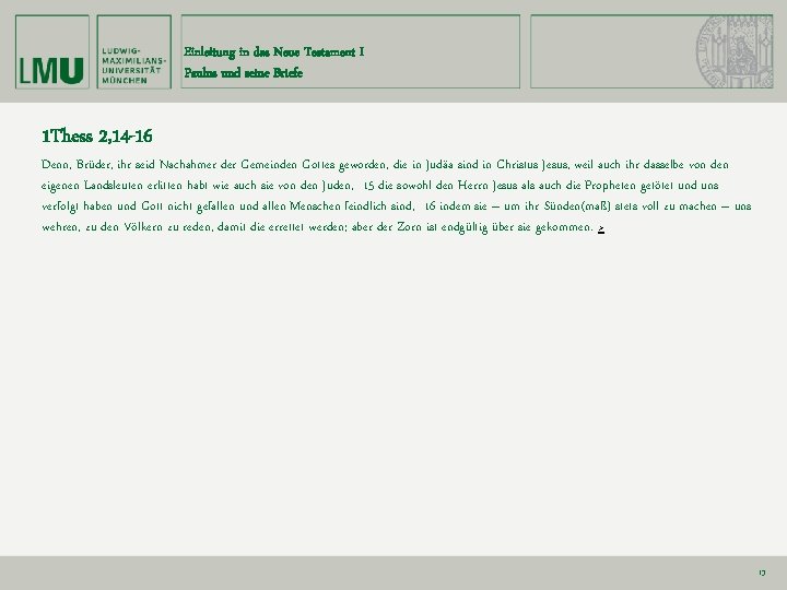 Einleitung in das Neue Testament I Paulus und seine Briefe 1 Thess 2, 14