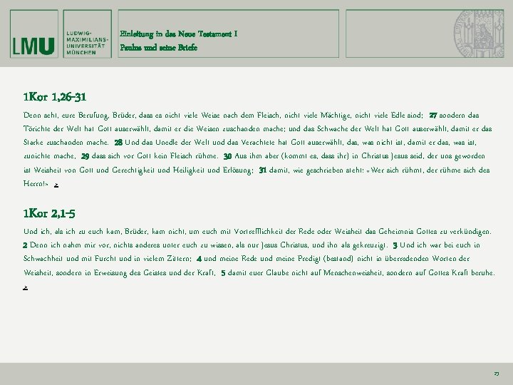 Einleitung in das Neue Testament I Paulus und seine Briefe 1 Kor 1, 26