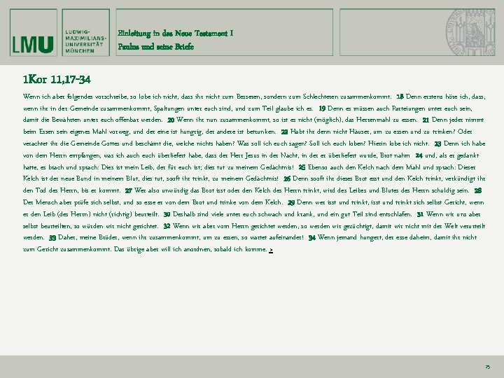 Einleitung in das Neue Testament I Paulus und seine Briefe 1 Kor 11, 17