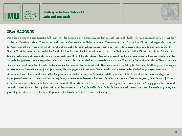 Einleitung in das Neue Testament I Paulus und seine Briefe 2 Kor 9, 12