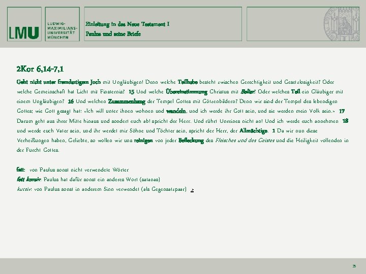 Einleitung in das Neue Testament I Paulus und seine Briefe 2 Kor 6, 14