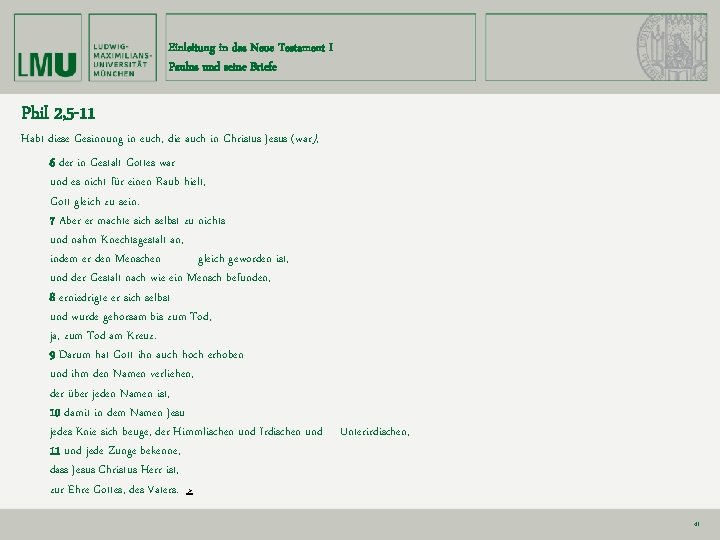 Einleitung in das Neue Testament I Paulus und seine Briefe Phil 2, 5 -11