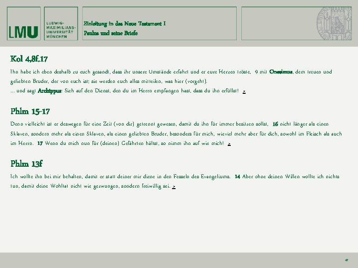 Einleitung in das Neue Testament I Paulus und seine Briefe Kol 4, 8 f.