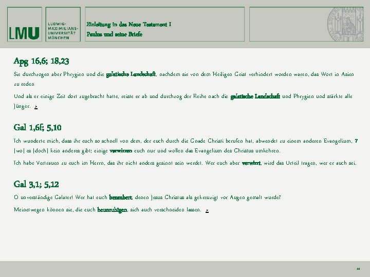 Einleitung in das Neue Testament I Paulus und seine Briefe Apg 16, 6; 18,