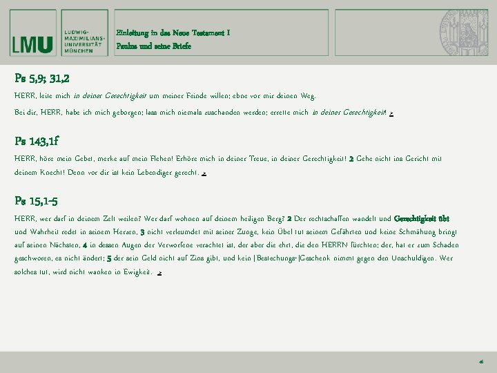 Einleitung in das Neue Testament I Paulus und seine Briefe Ps 5, 9; 31,