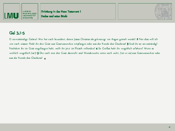 Einleitung in das Neue Testament I Paulus und seine Briefe Gal 3, 1 -5