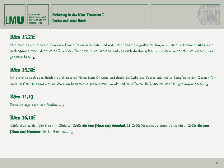 Einleitung in das Neue Testament I Paulus und seine Briefe Röm 15, 23 f