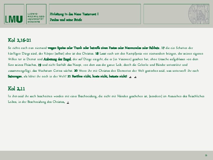 Einleitung in das Neue Testament I Paulus und seine Briefe Kol 2, 16 -21