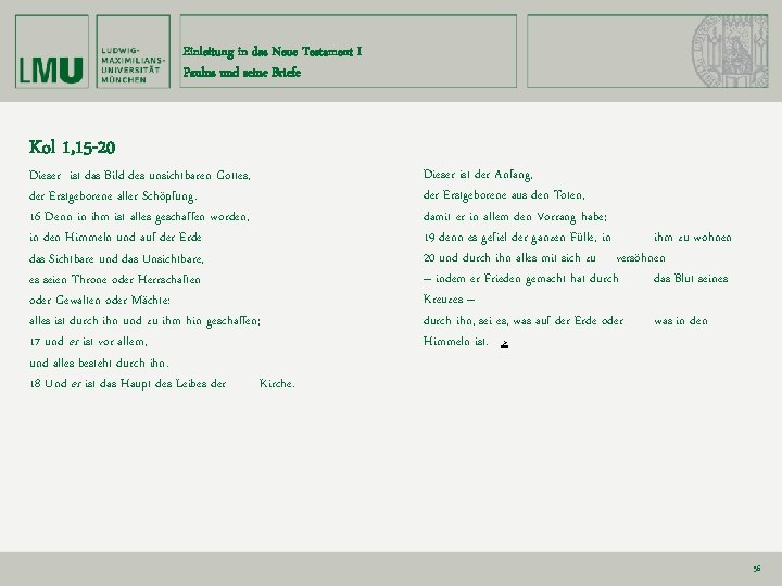 Einleitung in das Neue Testament I Paulus und seine Briefe Kol 1, 15 -20