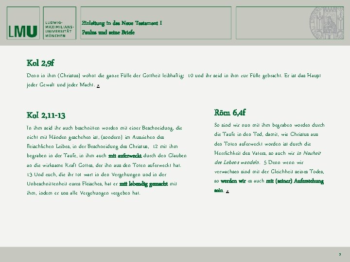Einleitung in das Neue Testament I Paulus und seine Briefe Kol 2, 9 f