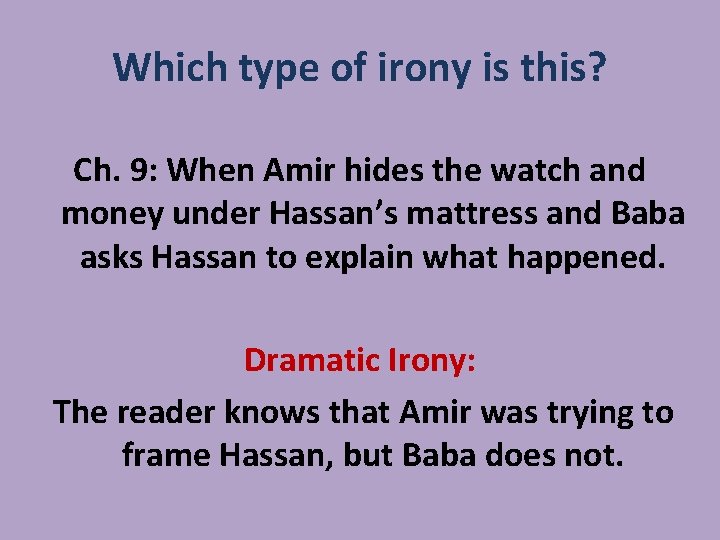 Which type of irony is this? Ch. 9: When Amir hides the watch and Which type of irony is this? Ch. 9: When Amir hides the watch and