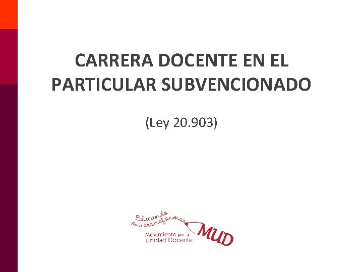 CARRERA DOCENTE EN EL PARTICULAR SUBVENCIONADO (Ley 20. 903) 