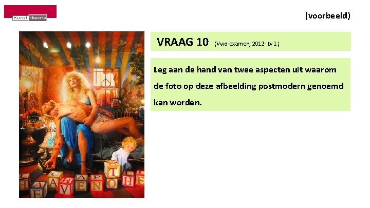 (voorbeeld) VRAAG 10 (Vwo-examen, 2012 - tv 1) Leg aan de hand van twee