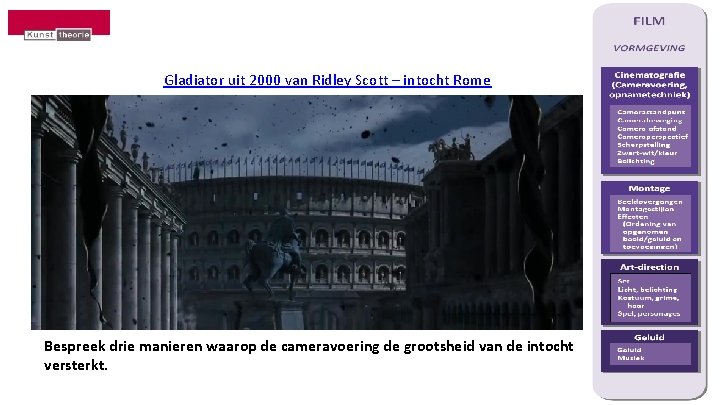 Gladiator uit 2000 van Ridley Scott – intocht Rome Bespreek drie manieren waarop de