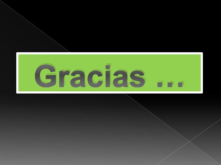 Gracias … 