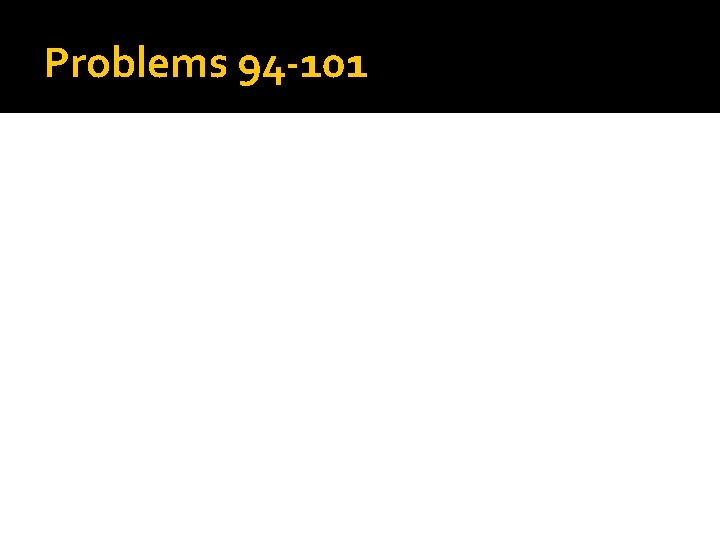 Problems 94 -101 