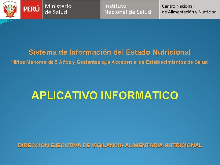 Sistema de Información del Estado Nutricional Niños Menores de 5 Años y Gestantes que