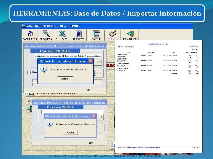 HERRAMIENTAS: Base de Datos / Importar Información DIRECCION EJECUTIVA DE VIGILANCIA ALIMENTARIA Y NUTRICIONAL