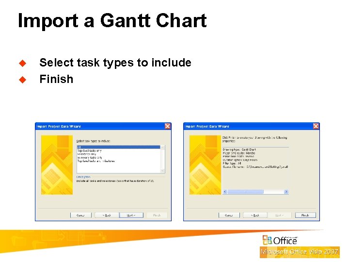 Import a Gantt Chart u u Select task types to include Finish 