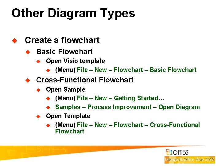 Other Diagram Types u Create a flowchart u Basic Flowchart u u Open Visio