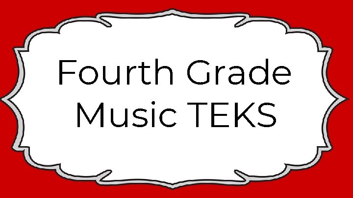 Fourth Grade Music TEKS 