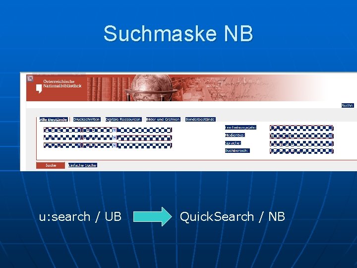 Suchmaske NB u: search / UB Quick. Search / NB 