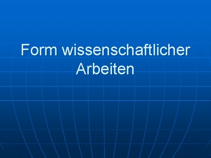 Form wissenschaftlicher Arbeiten 