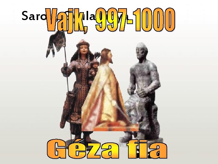 Sarolt, Gyula lánya Géza 