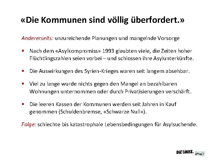  «Die Kommunen sind völlig überfordert. » Andererseits: unzureichende Planungen und mangelnde Vorsorge §