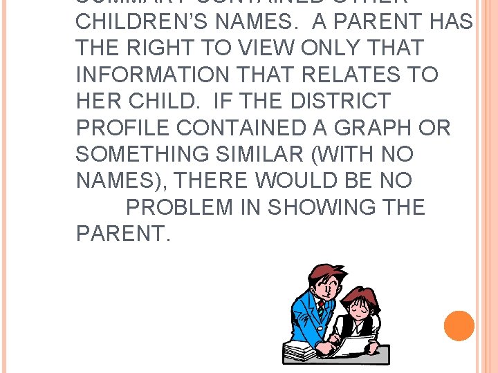 SUMMARY CONTAINED OTHER CHILDREN’S NAMES. A PARENT HAS THE RIGHT TO VIEW ONLY THAT