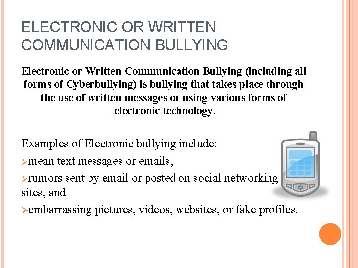 ELECTRONIC OR WRITTEN COMMUNICATION BULLYING Electronic or Written Communication Bullying (including all forms of