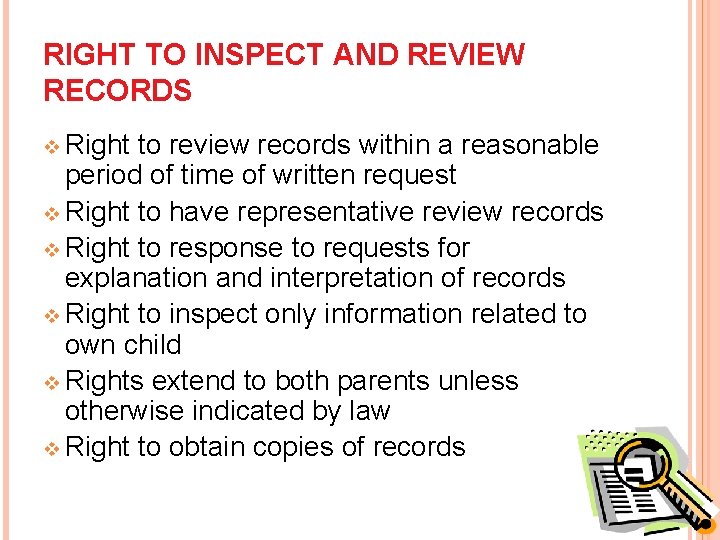 RIGHT TO INSPECT AND REVIEW RECORDS v Right to review records within a reasonable