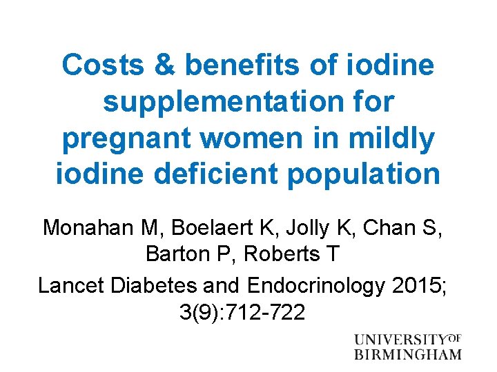 Costs & benefits of iodine supplementation for pregnant women in mildly iodine deficient population